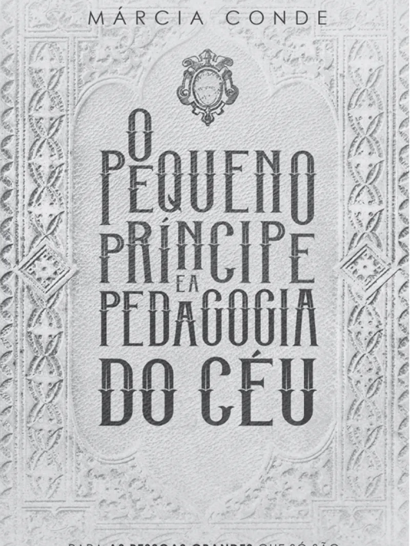 Capa do livro O Pequeno Príncipe e a Pedagocia do Céu